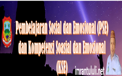 Pembelajaran Sosial dan Emosional (PSE) dan Kompetensi Soasial dan Emosional (KSE)