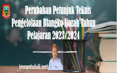 Perubahan Petunjuk Teknis Pengelolaan Blangko Ijazah Tahun Peljaran 2023/2024